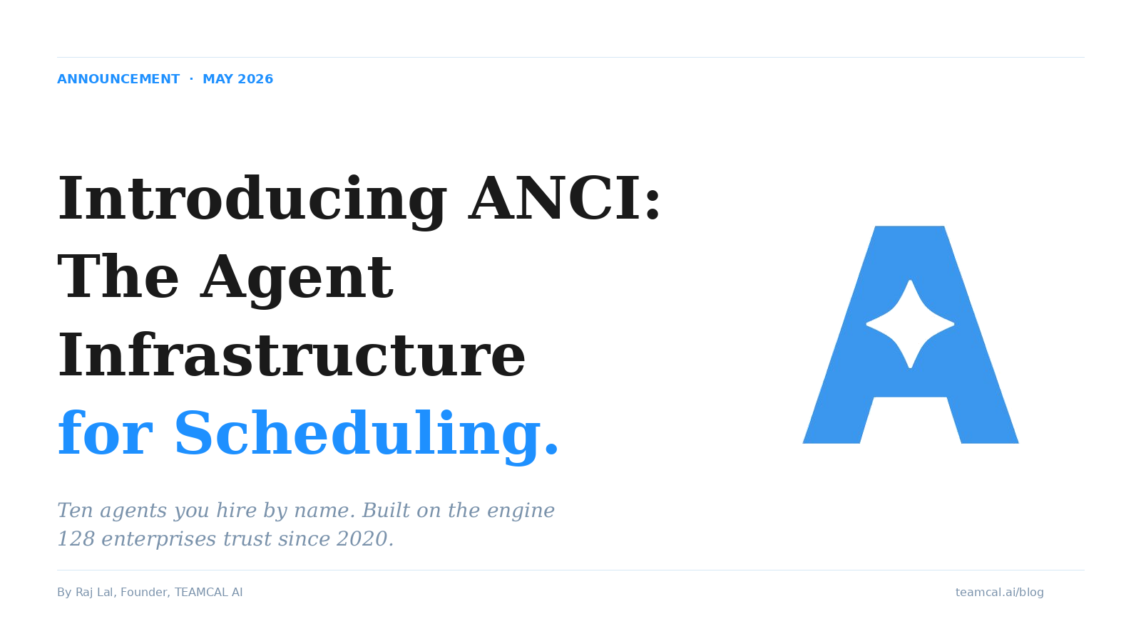 Introducing ANCI: The Agent Infrastructure for Scheduling